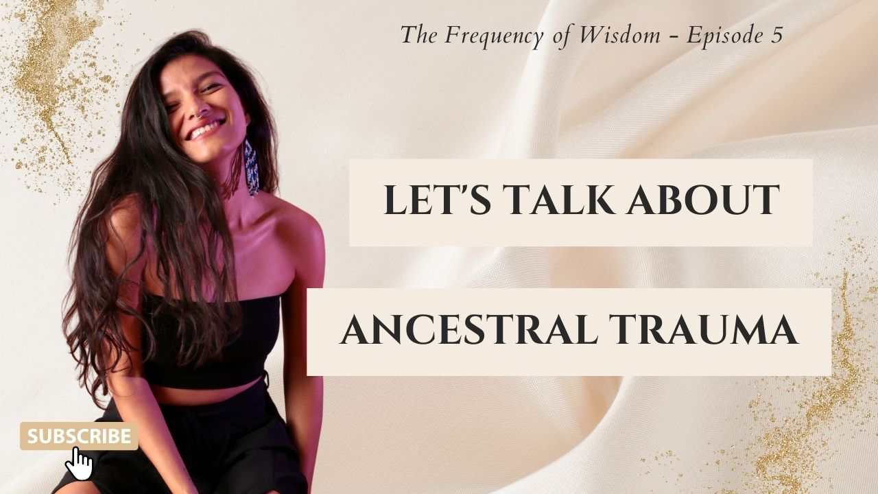 Let's talk about ancestral trauma