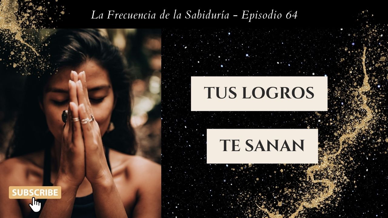 Tus logros te sanan