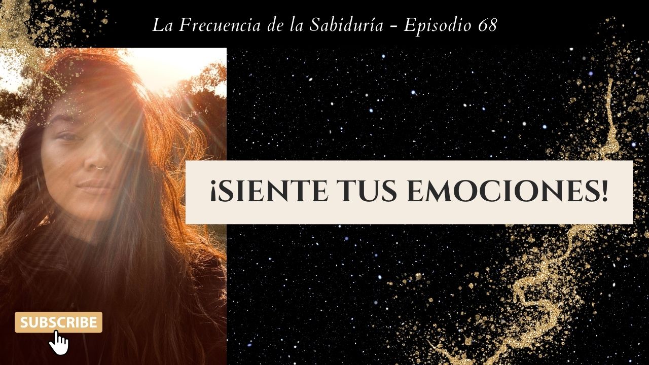 ¡Siente tus emociones!